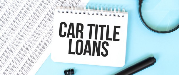 What should I know about Car title loans?